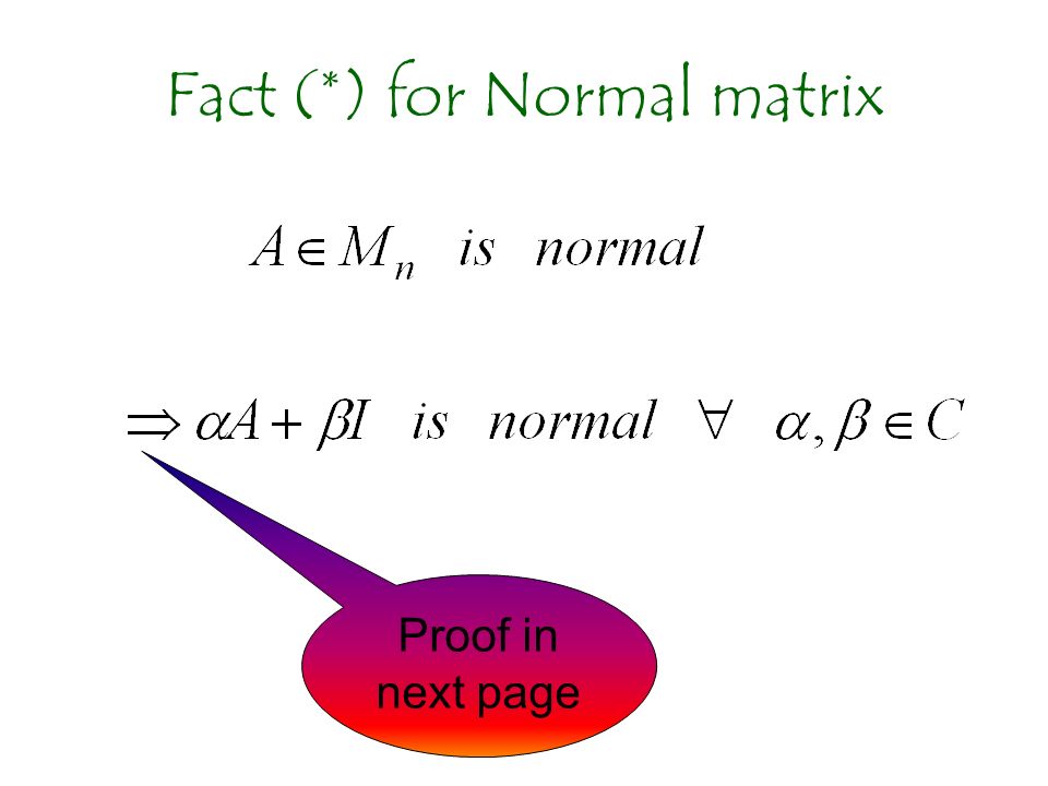 Fact (*) for Normal matrix Proof in next page