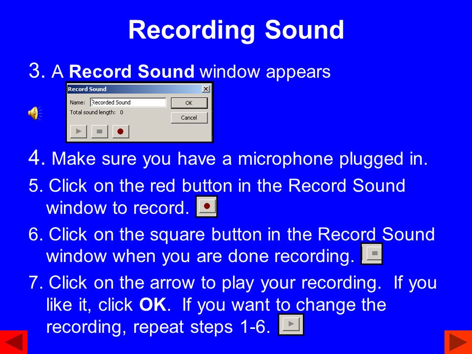 Recording Sound in PowerPoint 1.Find the slide that you want to put sound on.
