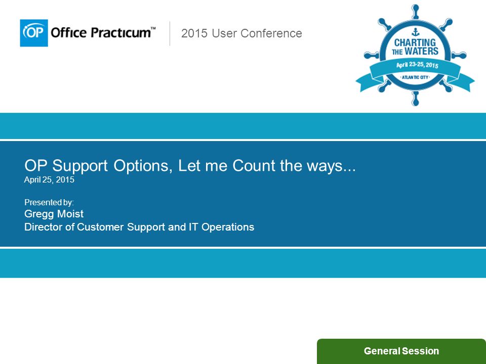 2015 User Conference OP Support Options, Let me Count the ways...