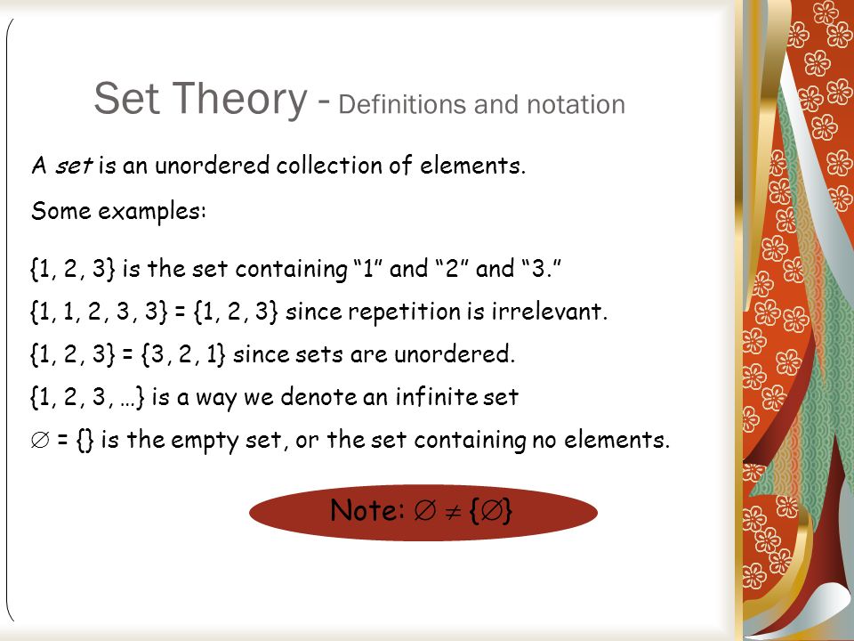 Discrete Mathematics. Set Theory - Definitions and notation A set is an  unordered collection of elements. Some examples: {1, 2, 3} is the set  containing. - ppt download