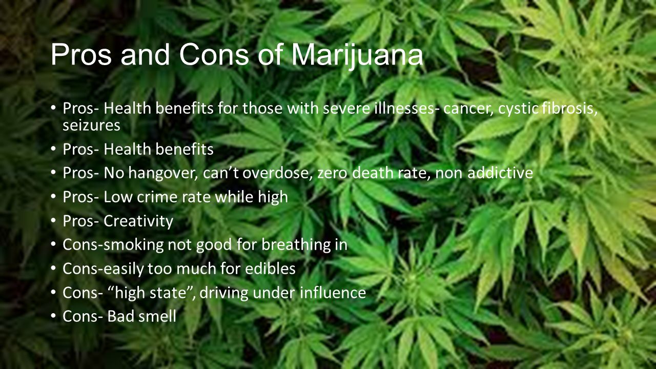 Marijuana Pros And Cons Chart