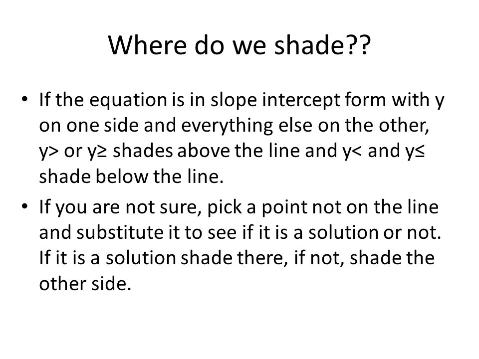 Where do we shade .