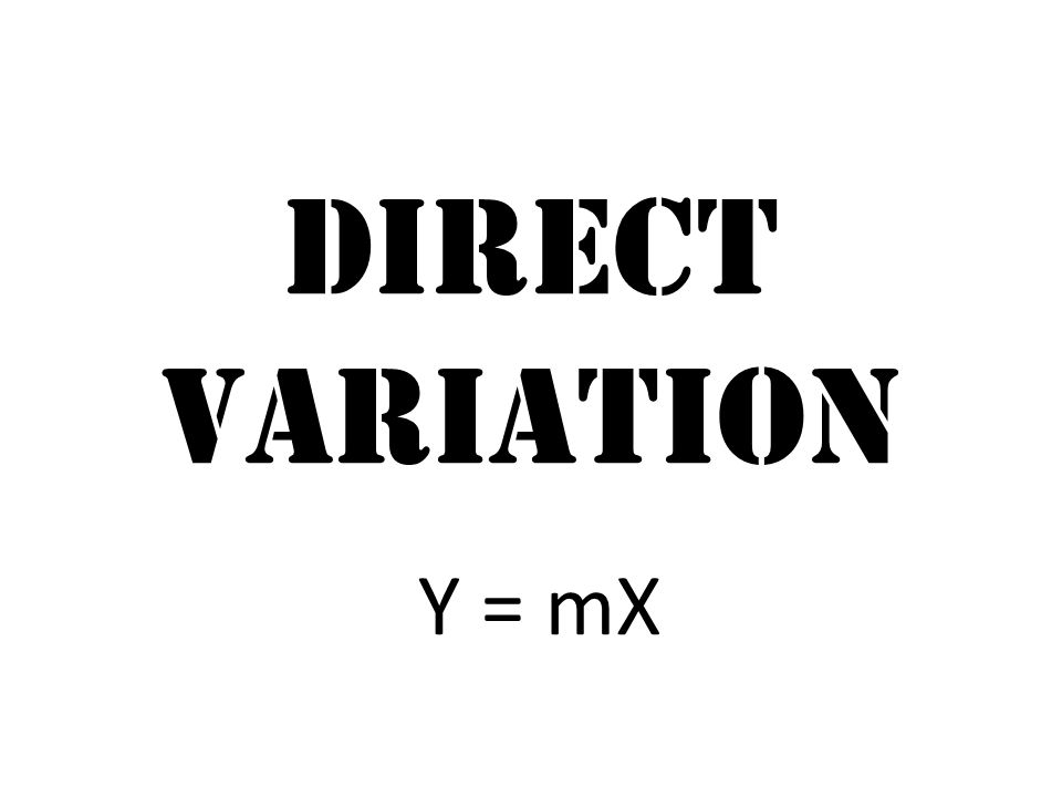 Direct variation Y = mX