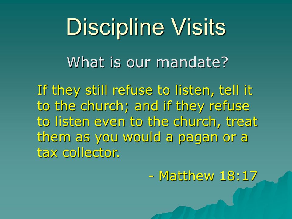 Discipline Visits What is our mandate.