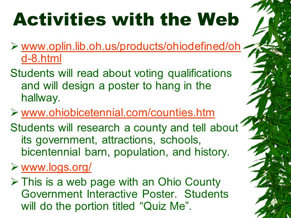 Activities with the Web    d-8.html   d-8.html Students will read about voting qualifications and will design a poster to hang in the hallway.