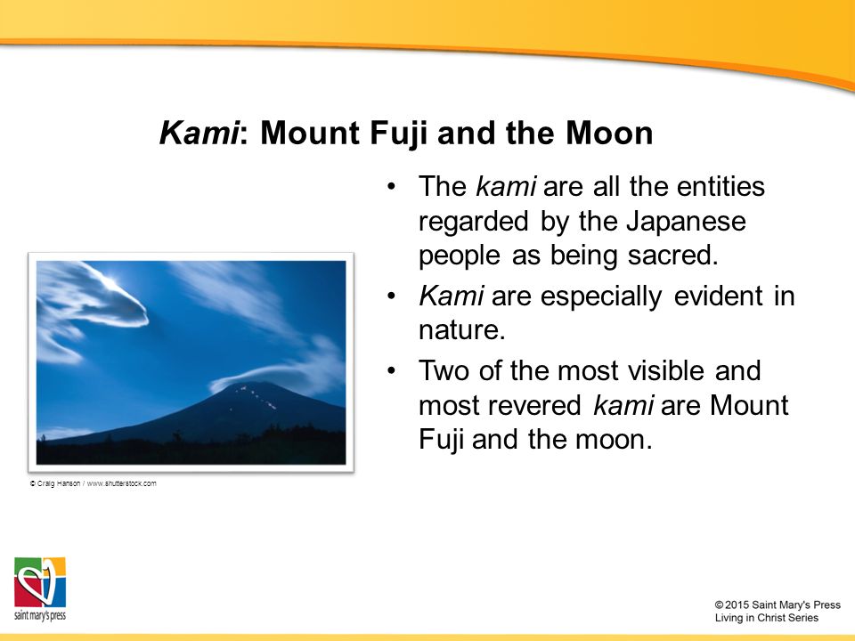 Kami: Mount Fuji and the Moon The kami are all the entities regarded by the Japanese people as being sacred.