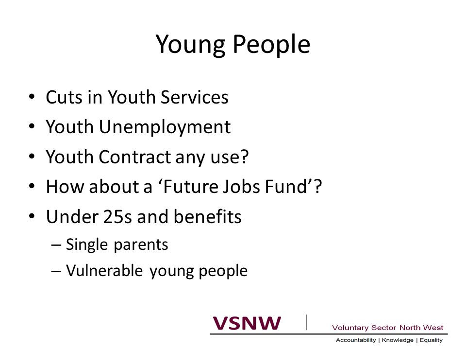 Young People Cuts in Youth Services Youth Unemployment Youth Contract any use.
