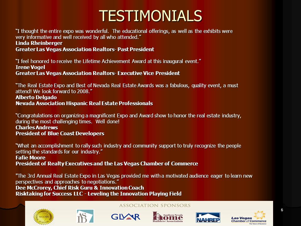 TESTIMONIALS I thought the entire expo was wonderful.