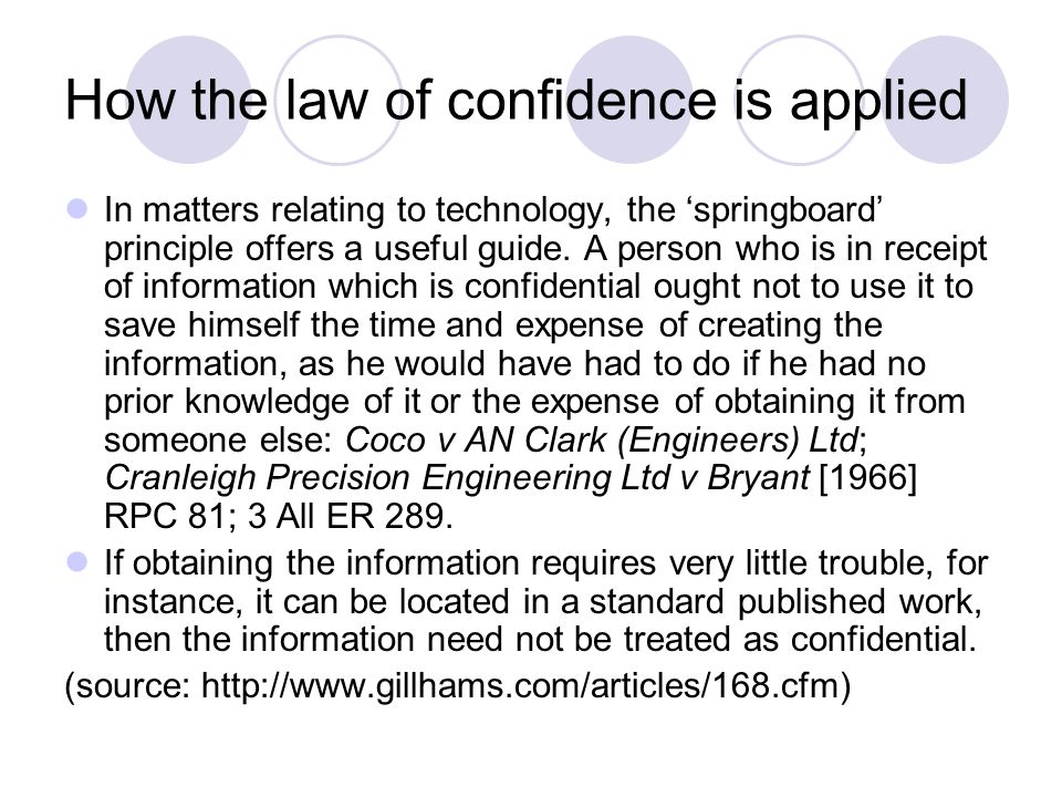 How the law of confidence is applied In matters relating to technology, the ‘springboard’ principle offers a useful guide.