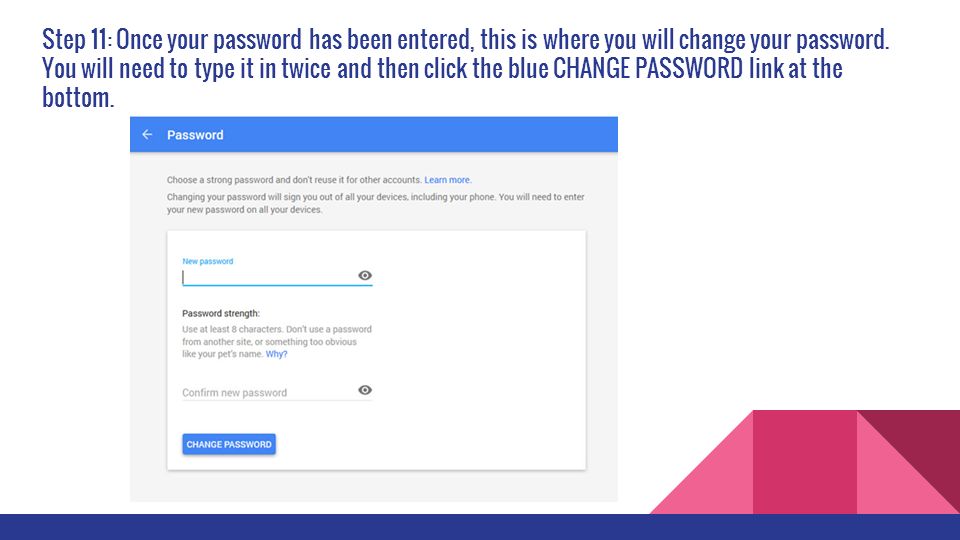 Step 11: Once your password has been entered, this is where you will change your password.