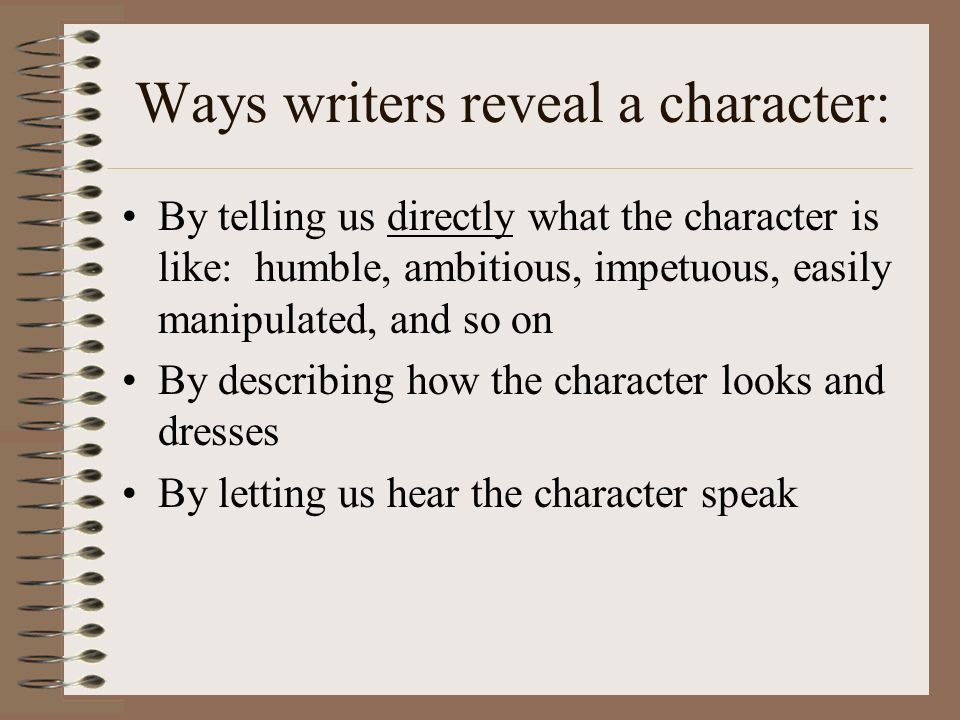 Short Story Vocabulary Characterization: The process by which the writer reveals the personality of a character.