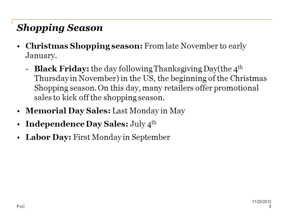 PwC Shopping Season Christmas Shopping season: From late November to early January.