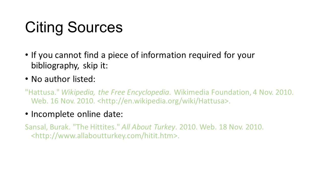 Making a Bibliography Using the Correct Format. Citing Sources Who