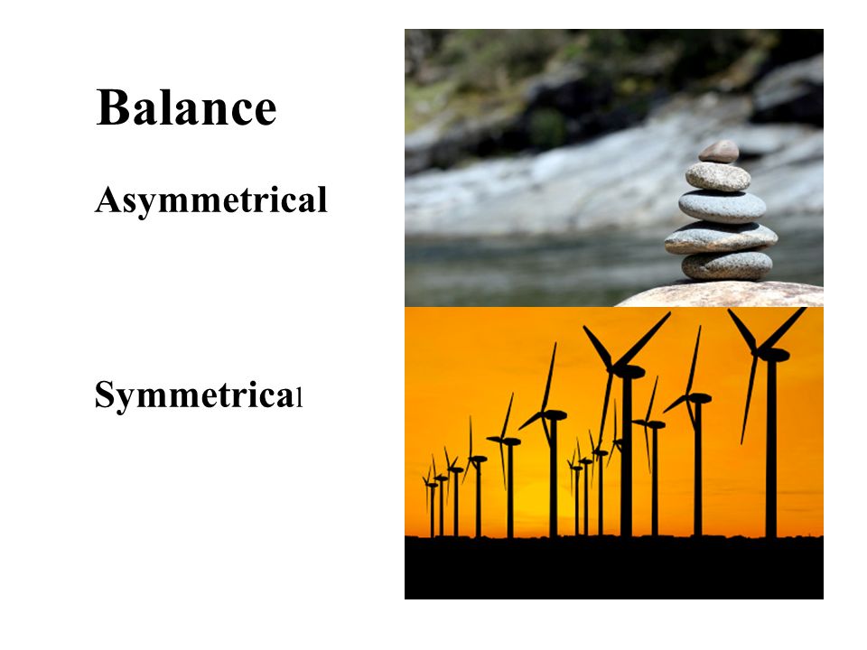 Balance Asymmetrical Symmetrica l