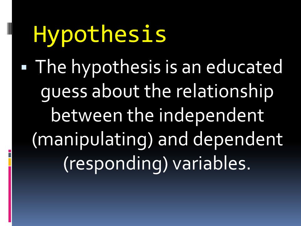 Steps of the Scientific Method Form a Hypothesis Form a Hypothesis:  A  prediction or an educated guess about what you think will happen during  your experiment. - ppt download