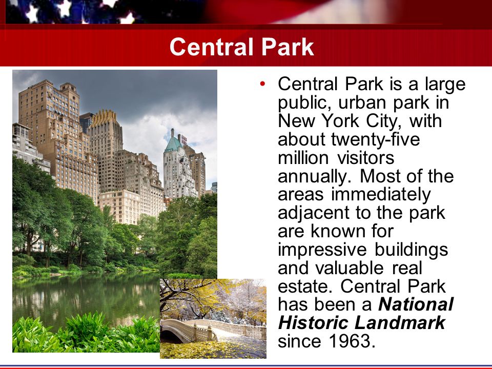 Central Park Central Park is a large public, urban park in New York City, with about twenty-five million visitors annually.