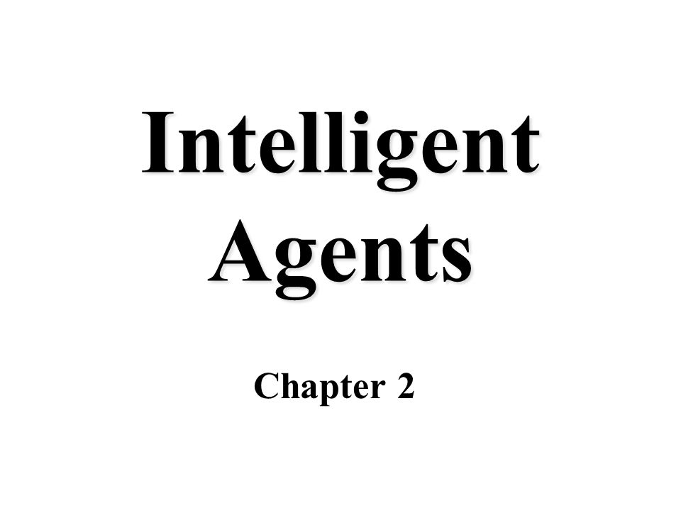 CMSC 471 Spring 2014 Class #2 Thurs 1/30/14 Intelligent Agents / Lisp ...