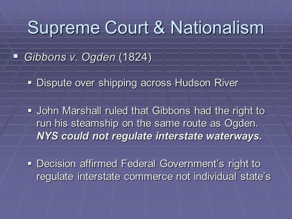 Supreme Court & Nationalism  Gibbons v.