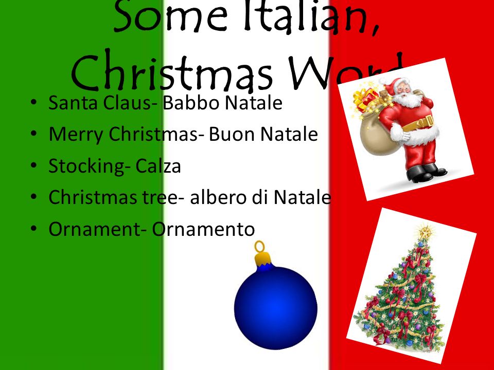 Buon Natale Meaning.Christmas In Italy Buon Natale The Nativity Scene The Tradition That Italy Is Known Most For Is For Their Crib Making Or Nativity Scenes They Have Ppt Download