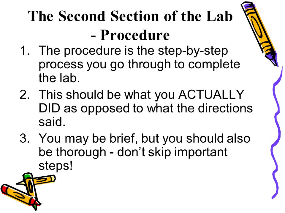 The Second Section of the Lab - Procedure 1.The procedure is the step-by-step process you go through to complete the lab.