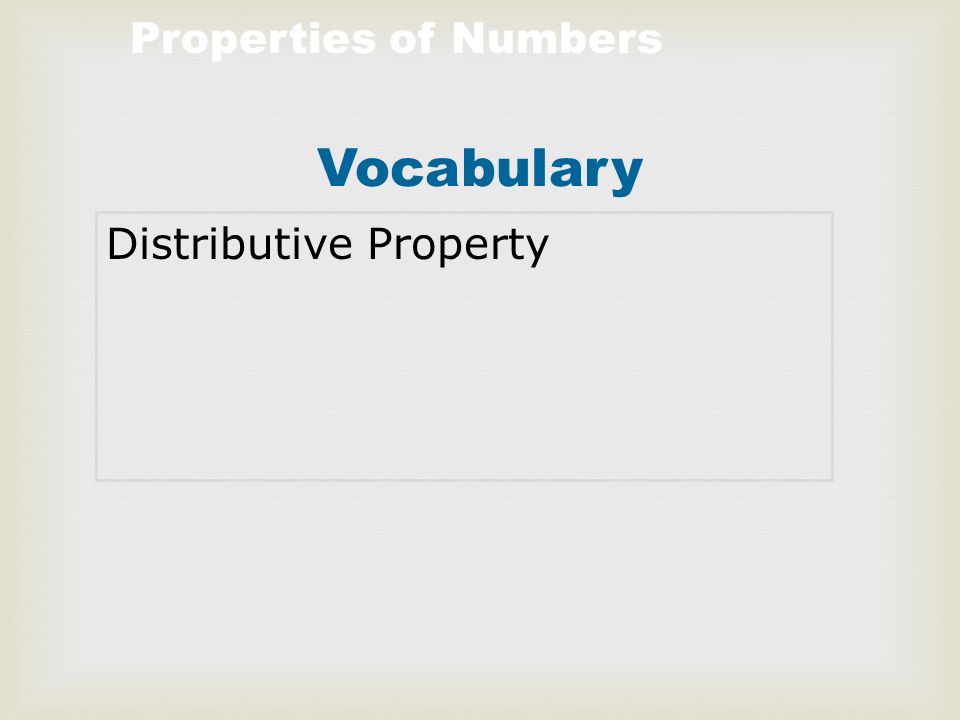 Properties of Numbers Vocabulary Distributive Property