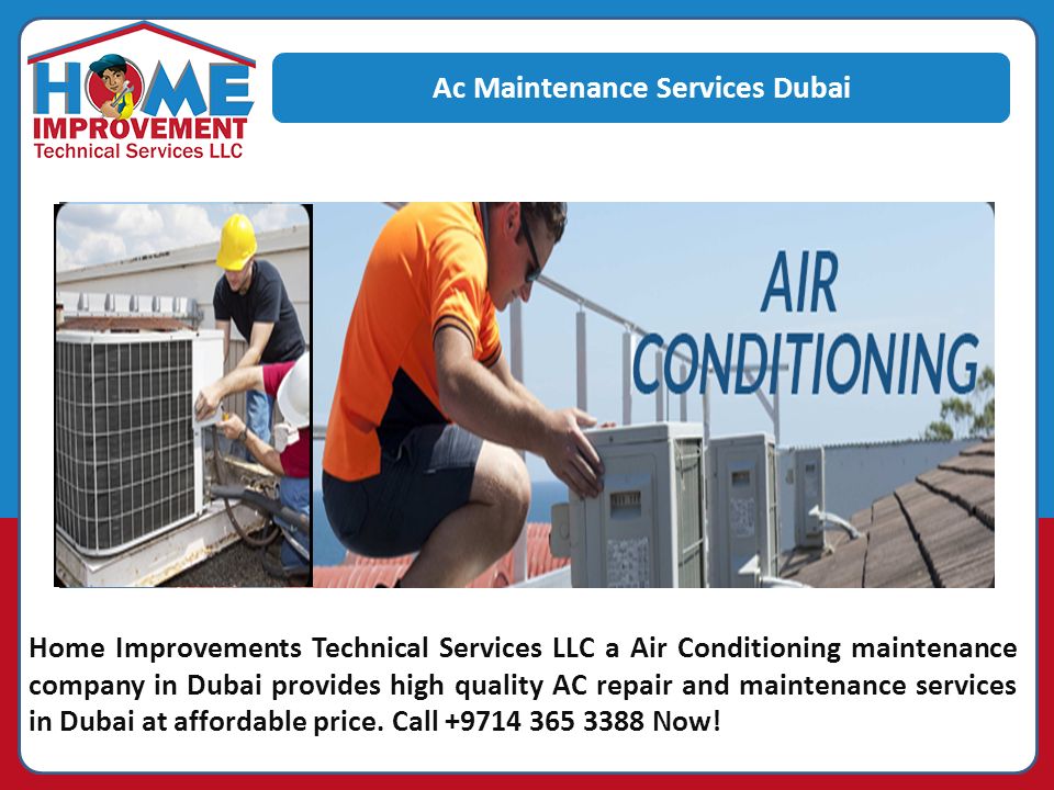 Home Improvements Technical Services LLC a Air Conditioning maintenance company in Dubai provides high quality AC repair and maintenance services in Dubai at affordable price.