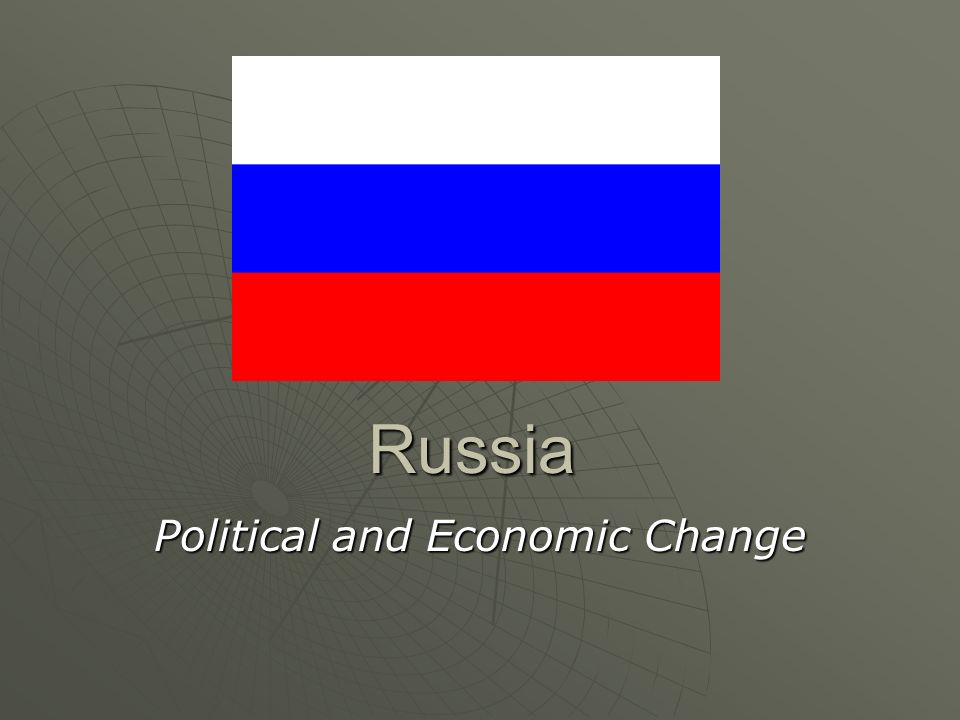 Russia Political and Economic Change