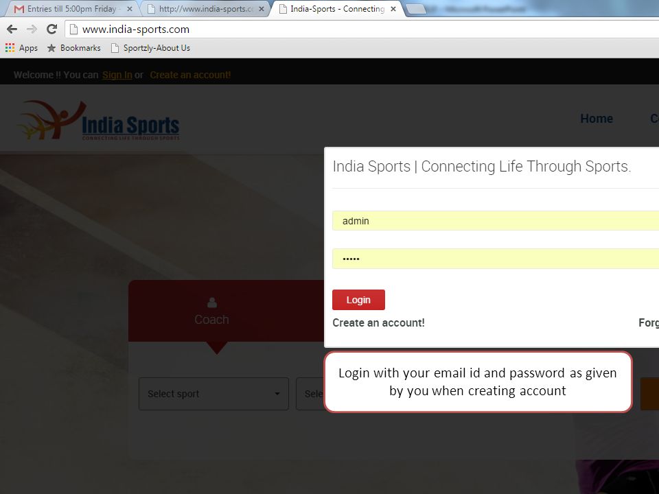 Login with your  id and password as given by you when creating account