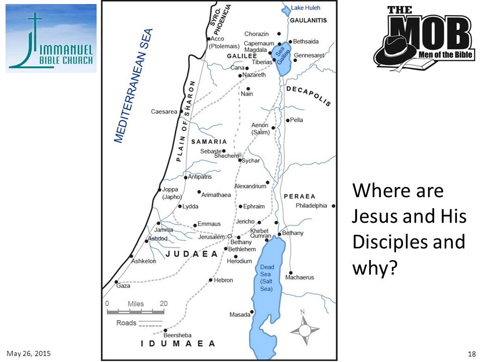 Where are Jesus and His Disciples and why 18 May 26, 2015