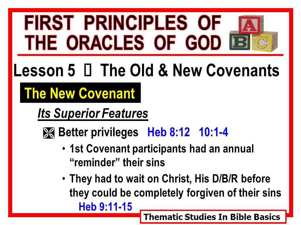 Thematic Studies In Bible Basics. Lesson 5 Ù The Old & New Covenants ...