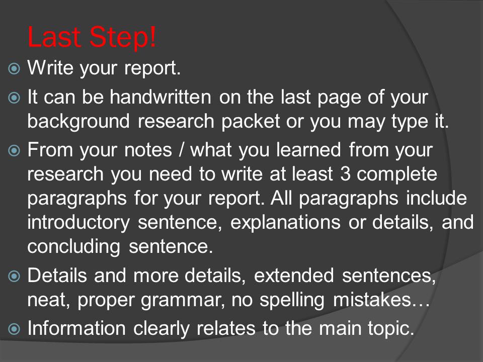 Last Step.  Write your report.