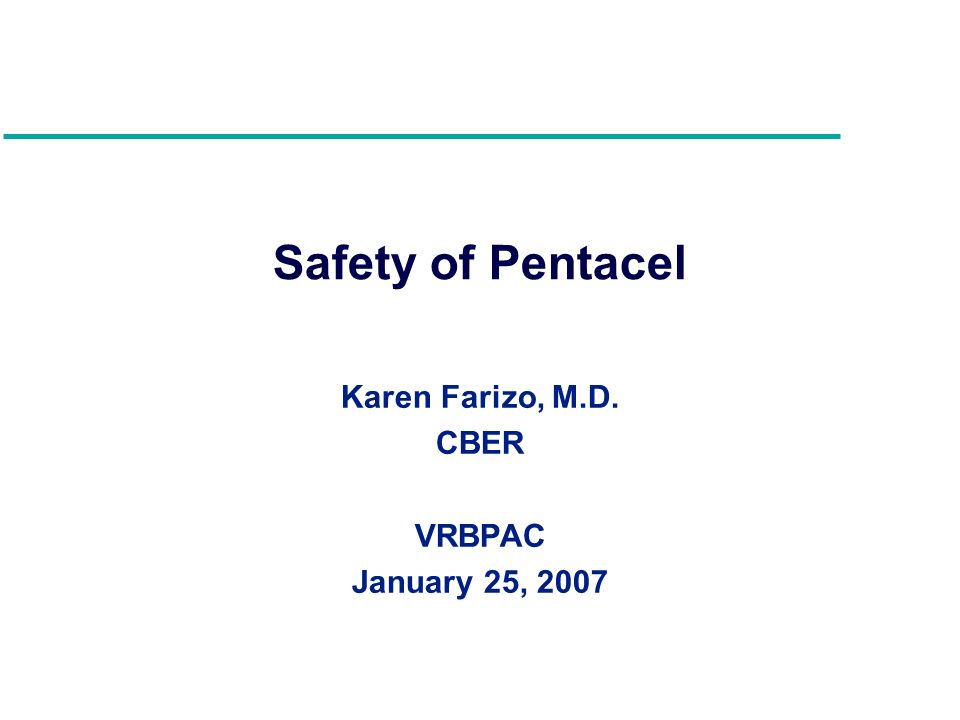 Safety of Pentacel Karen Farizo, M.D. CBER VRBPAC January 25, ppt download