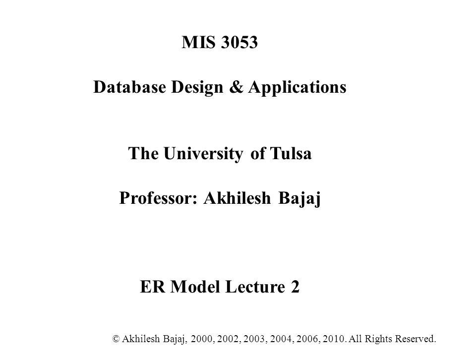 MIS 3053 Database Design & Applications The University of Tulsa ...