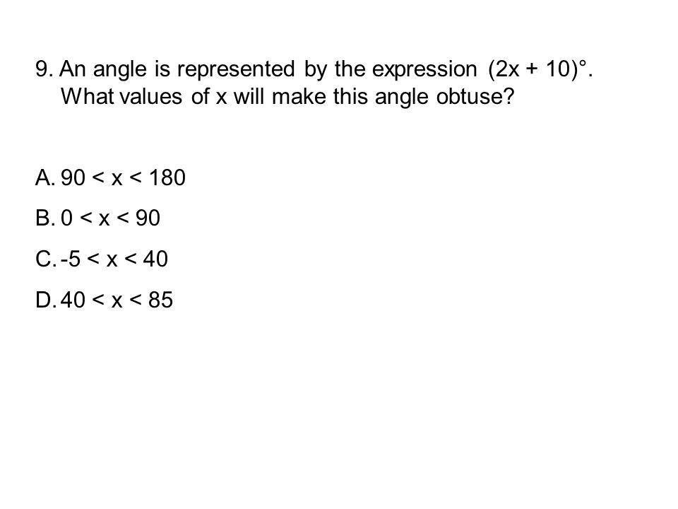 9. An angle is represented by the expression (2x + 10)°.