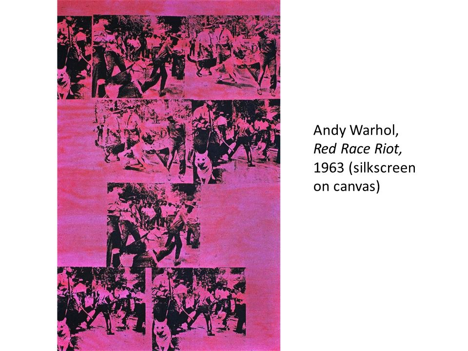 AMERICAN ART IN THE 1950S AND 1960S Andy Warhol, Red Race Riot ...