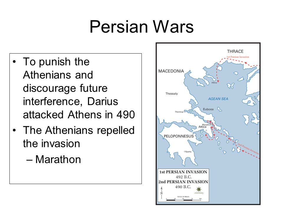 Persian Wars To punish the Athenians and discourage future interference, Darius attacked Athens in 490 The Athenians repelled the invasion –Marathon