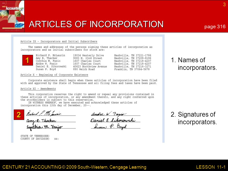 CENTURY 21 ACCOUNTING © 2009 South-Western, Cengage Learning 3 LESSON Names of incorporators.