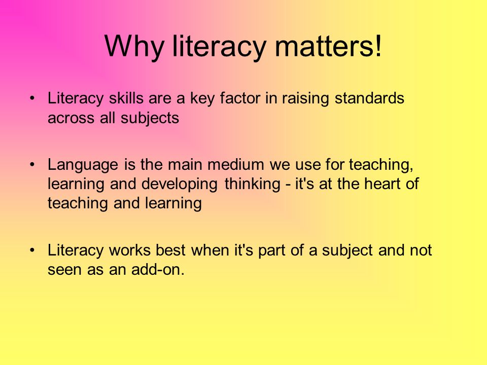 Why literacy matters.