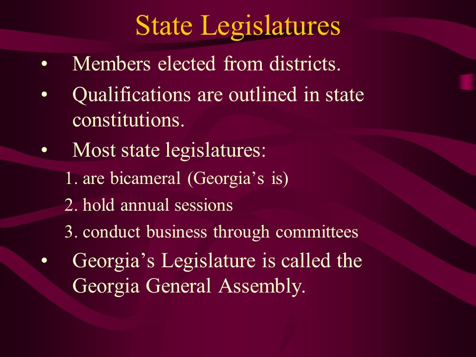 State Legislatures Members elected from districts.