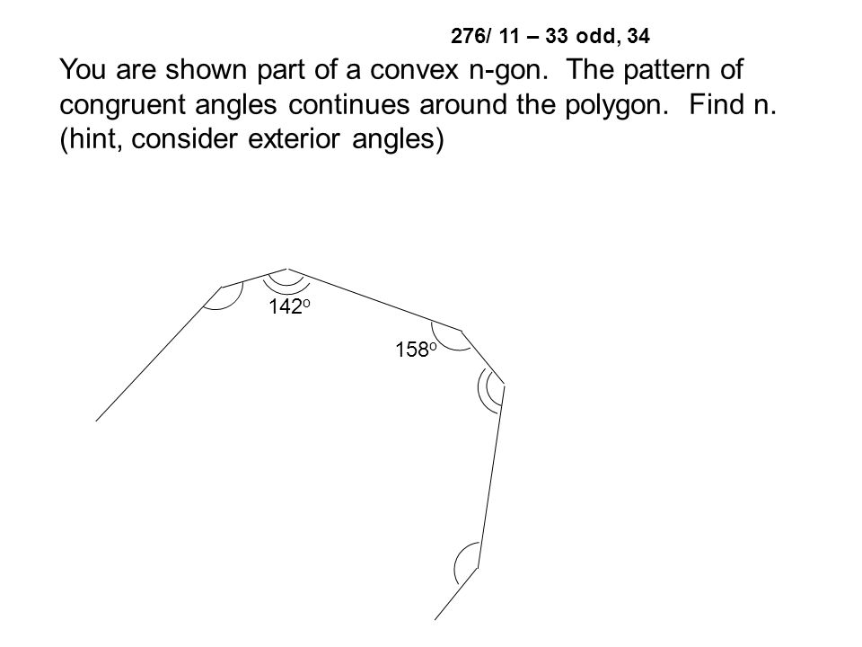 276/ 11 – 33 odd, 34 You are shown part of a convex n-gon.