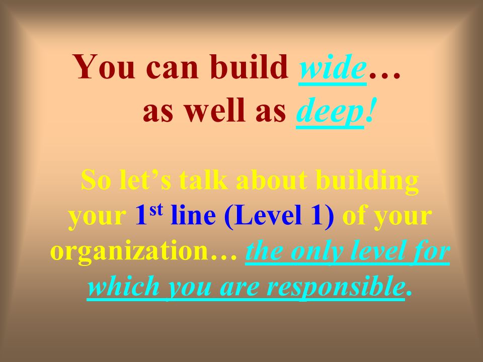 You can build wide… as well as deep.