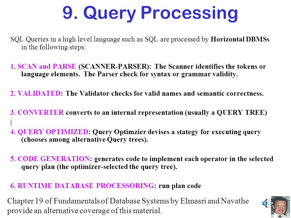 9. Query Processing SQL Queries in a high level language such as SQL ...
