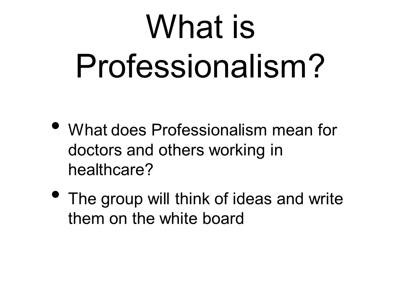 What is professionalism What is professionalism