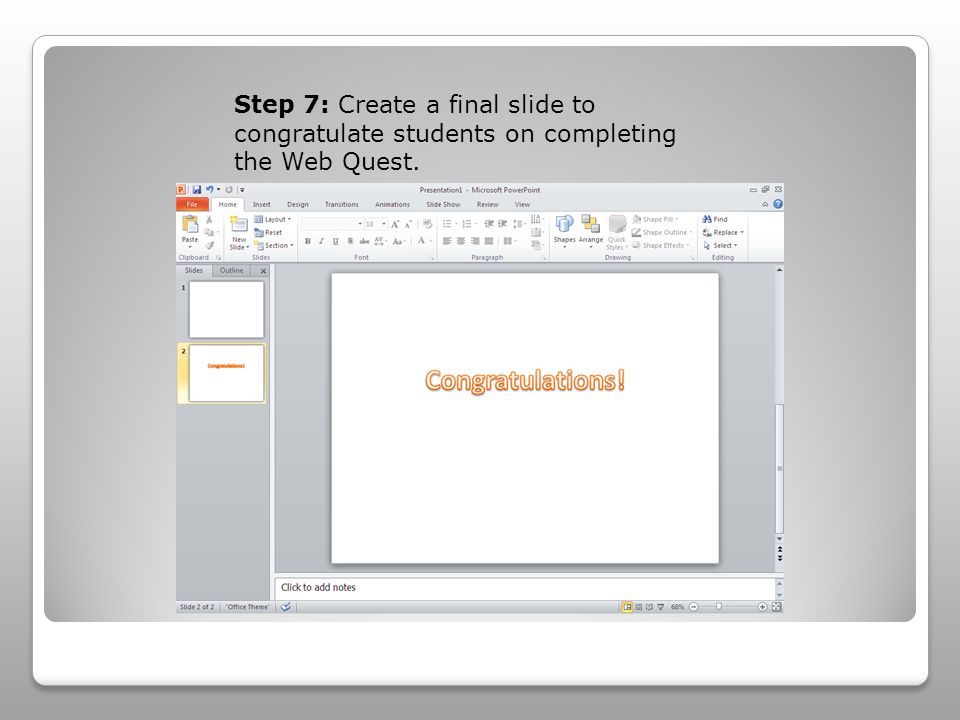 Step 7: Create a final slide to congratulate students on completing the Web Quest.