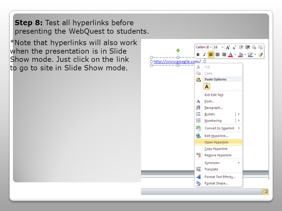Step 8: Test all hyperlinks before presenting the WebQuest to students.