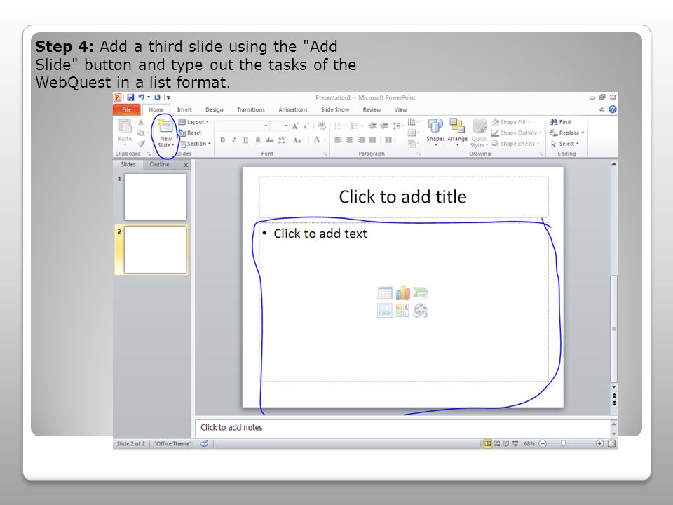 Step 4: Add a third slide using the Add Slide button and type out the tasks of the WebQuest in a list format.