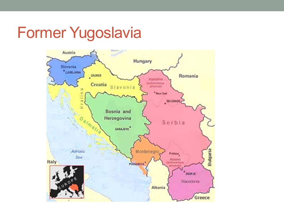 Breakup Of Yugoslavia Former Yugoslavia Creation Yugoslavia Was First Formed As A Kingdom In 1918 And Then Recreated As A Socialist State In 1945 After Ppt Download