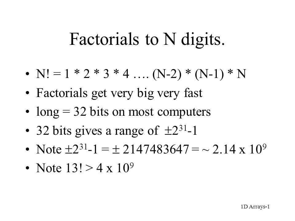 1D Arrays 1 Factorials To N Digits N 1 2 3 4 N 2 N 1 1d-arrays-1-factorials-to-n-digits-n-1-2-3-4-n-2-n-1