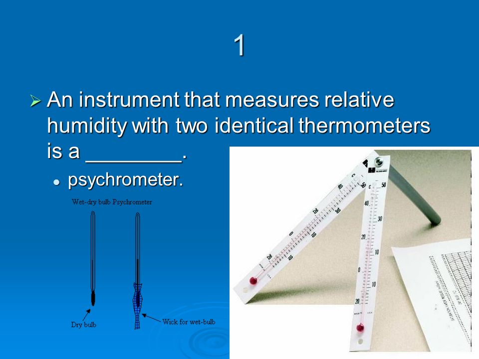an instrument that measures relative humidity