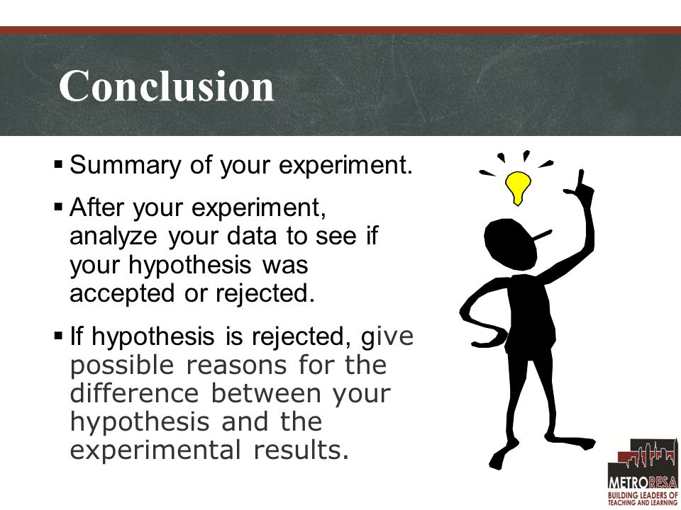 Conclusion  Summary of your experiment.